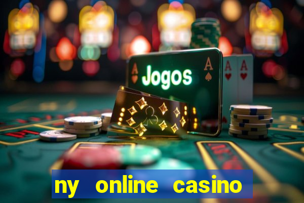 ny online casino real money