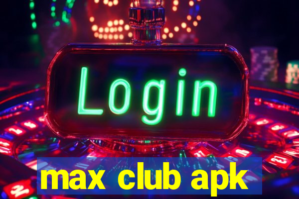 max club apk