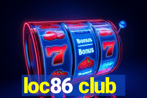 loc86 club