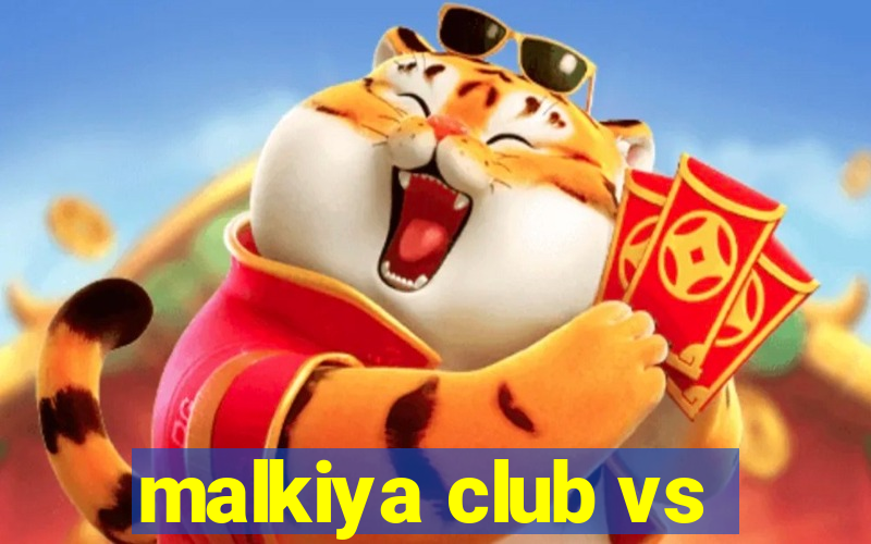 malkiya club vs