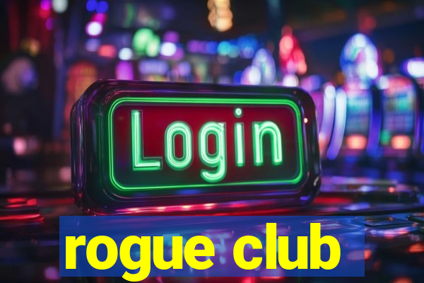 rogue club