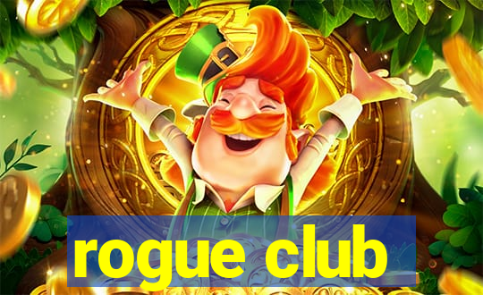 rogue club