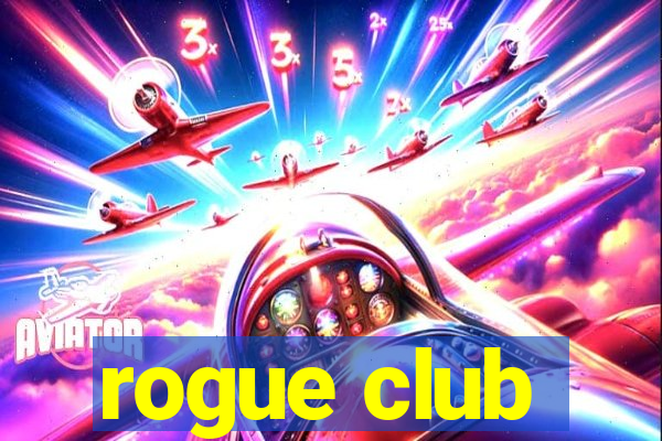 rogue club