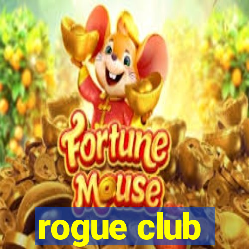 rogue club