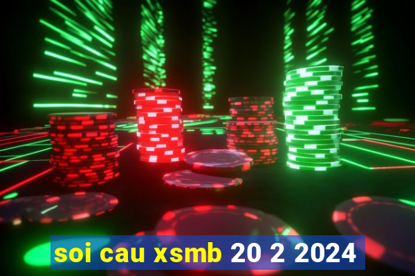 soi cau xsmb 20 2 2024