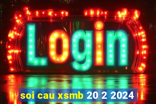 soi cau xsmb 20 2 2024