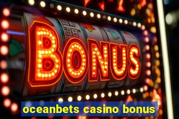 oceanbets casino bonus