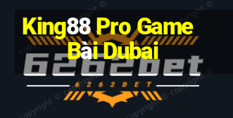 King88 Pro Game Bài Dubai