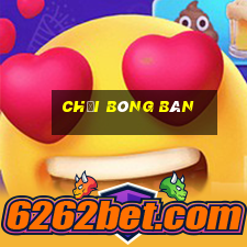 chơi bóng bàn