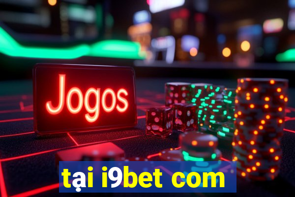 tại i9bet com