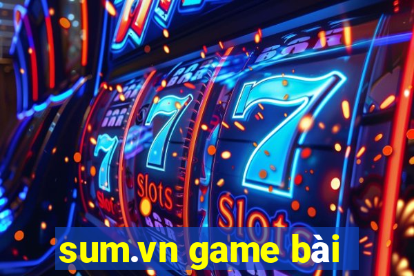 sum.vn game bài