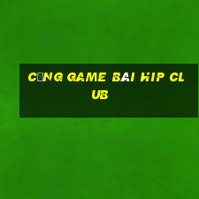 cổng game bài hip club