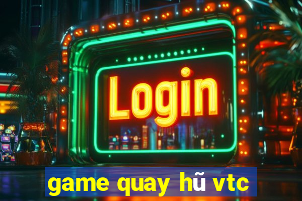 game quay hũ vtc