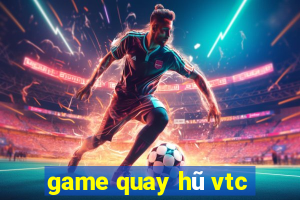 game quay hũ vtc