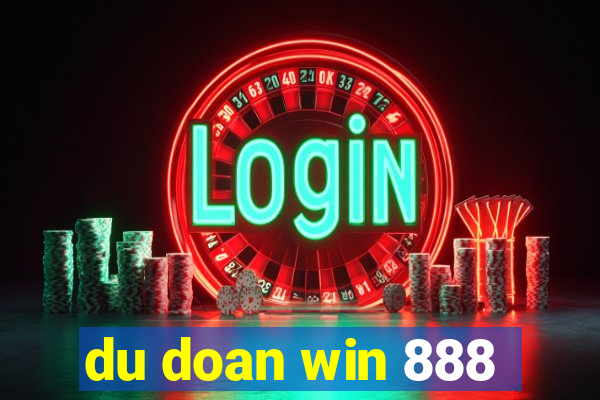 du doan win 888