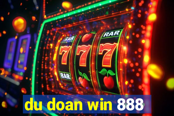 du doan win 888