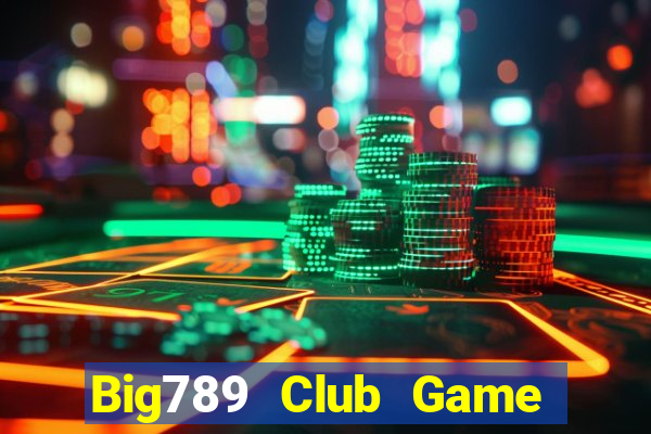 Big789 Club Game Danh Bai 3C