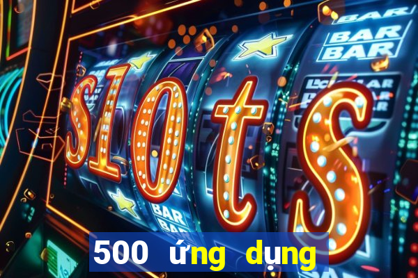 500 ứng dụng trực tuyến