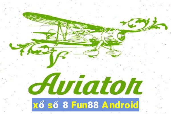 xổ số 8 Fun88 Android