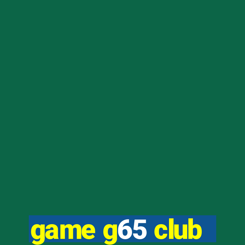 game g65 club