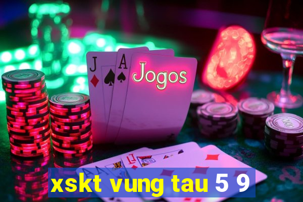 xskt vung tau 5 9