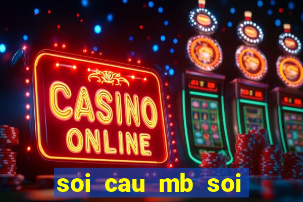 soi cau mb soi cau 3s