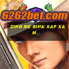 zing me binh xap xam