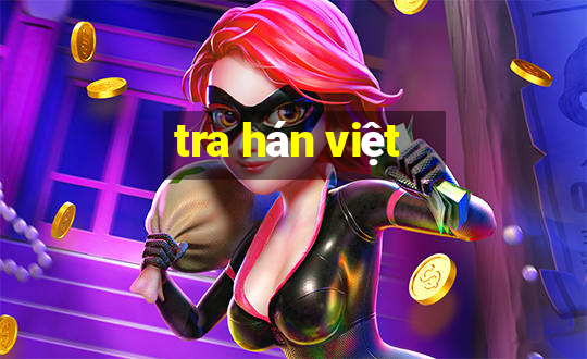 tra hán việt