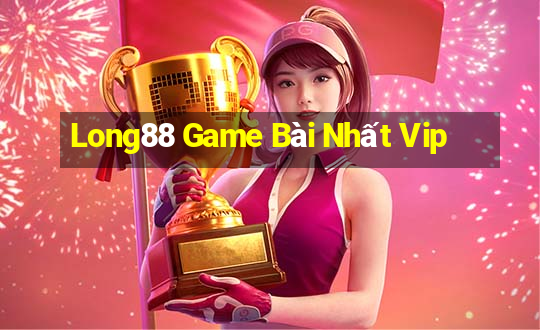 Long88 Game Bài Nhất Vip