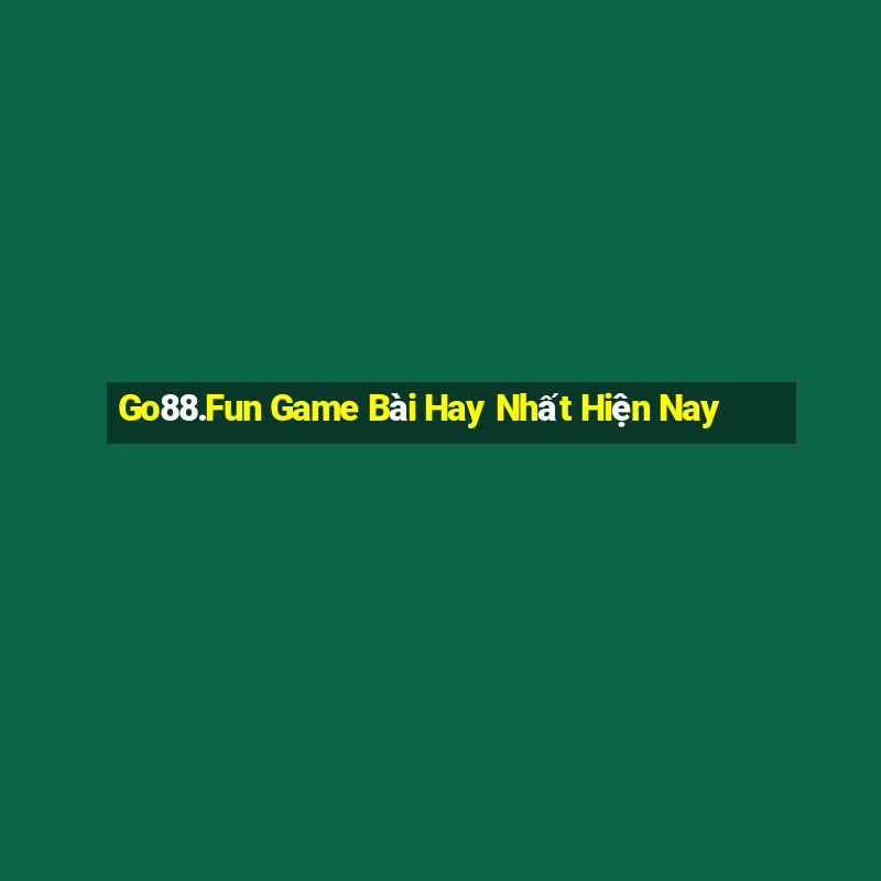 Go88.Fun Game Bài Hay Nhất Hiện Nay