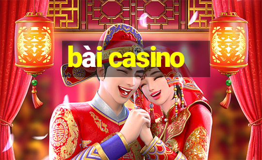 bài casino