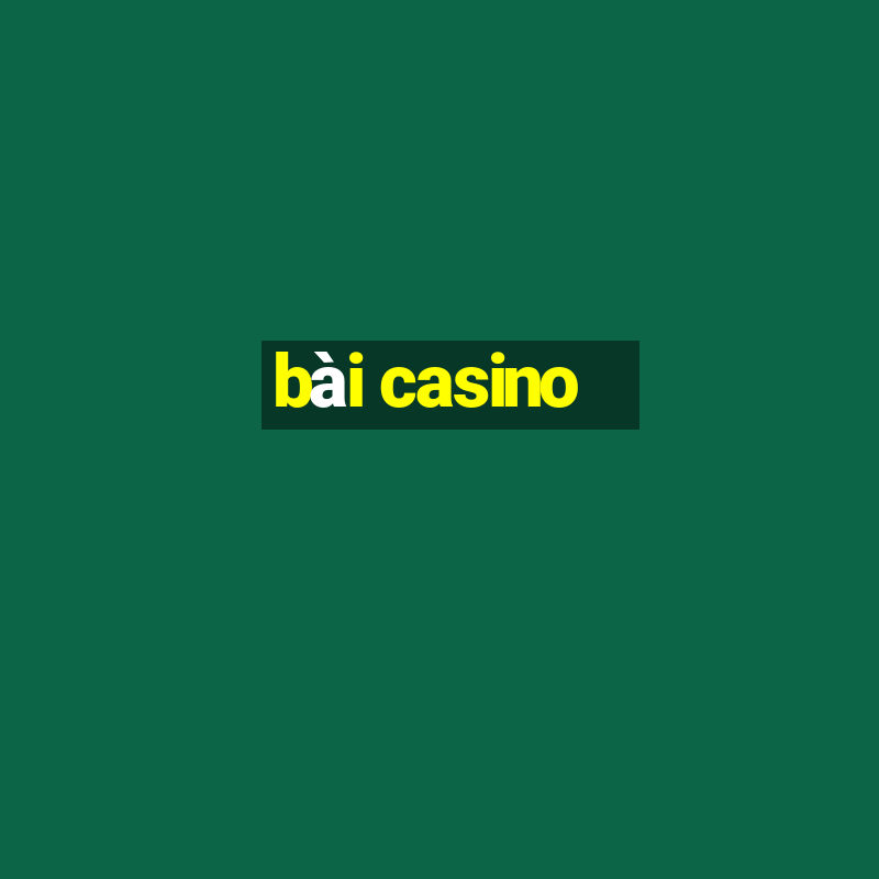 bài casino