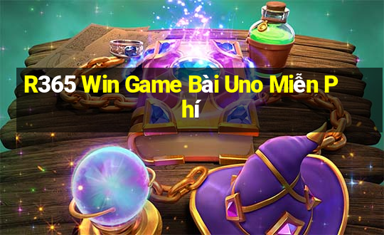 R365 Win Game Bài Uno Miễn Phí