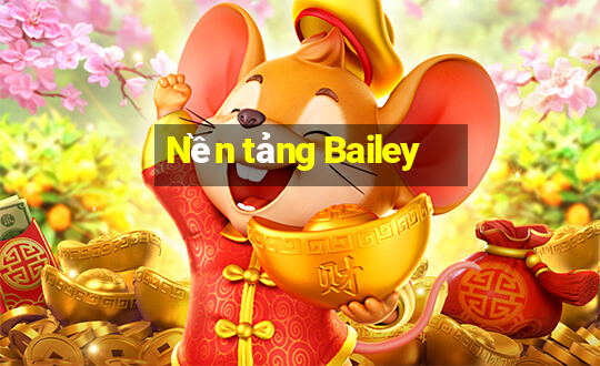 Nền tảng Bailey