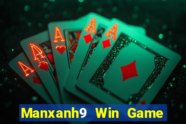 Manxanh9 Win Game Bài Nổ Hũ Uy Tín