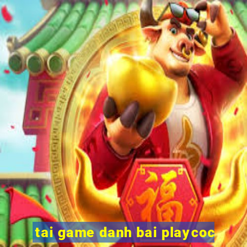 tai game danh bai playcoc