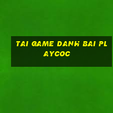 tai game danh bai playcoc