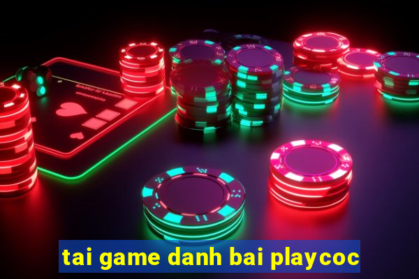 tai game danh bai playcoc