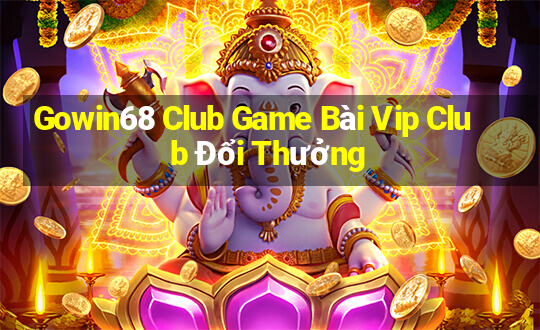 Gowin68 Club Game Bài Vip Club Đổi Thưởng