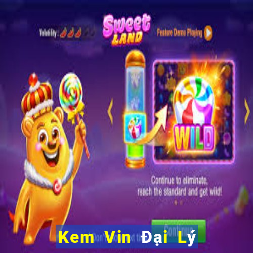 Kem Vin Đại Lý Cấp 1 Game Bài