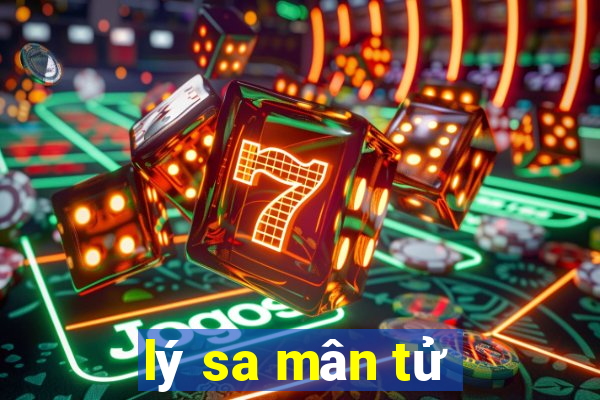 lý sa mân tử