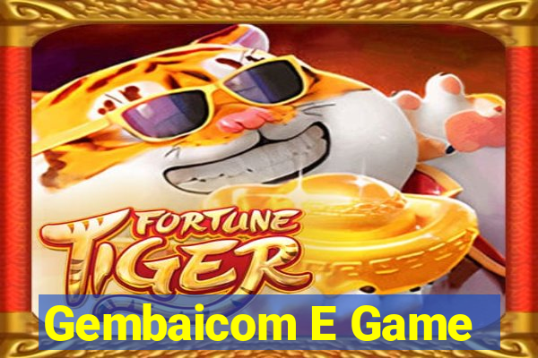 Gembaicom E Game