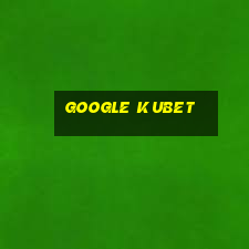 google kubet