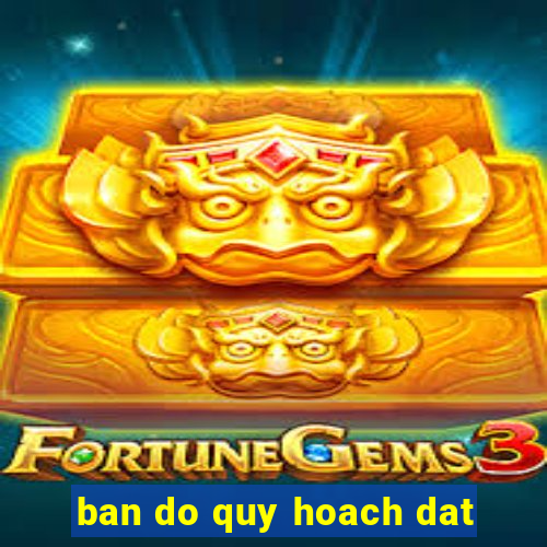 ban do quy hoach dat