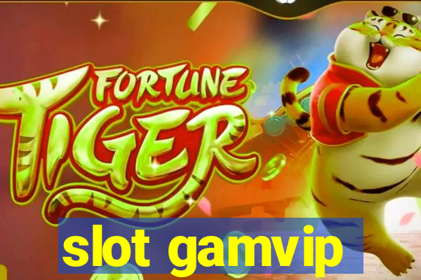 slot gamvip