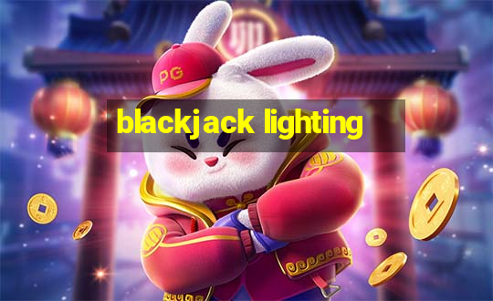 blackjack lighting