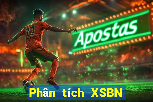 Phân tích XSBN hôm nay