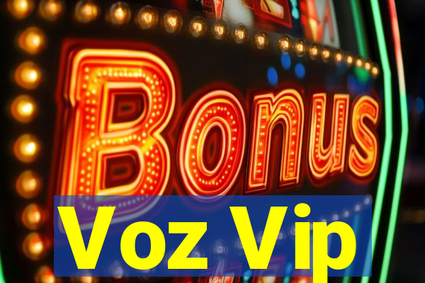 Voz Vip