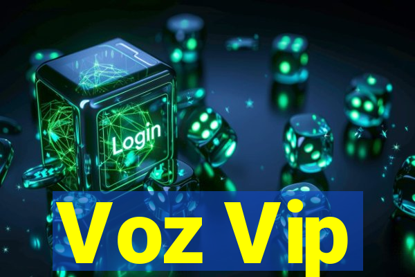 Voz Vip