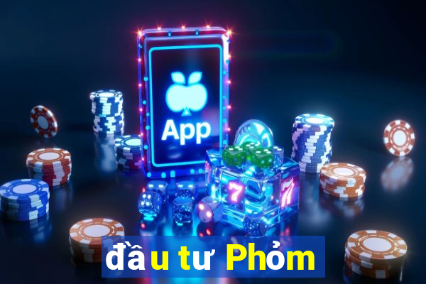 đầu tư Phỏm